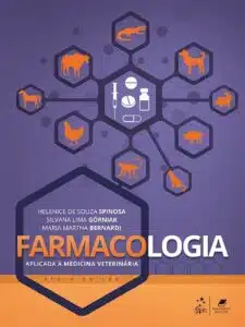 «Farmacologia Aplicada à Medicina Veterinária» Maria Martha Bernardi, Silvana Lima Gorniak, Helenice de Souza Spinosa