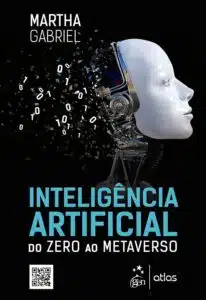 «Inteligência Artificial – Do Zero ao Metaverso» Martha Gabriel