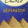 «Akhenaton» Agatha Christie Baixar livro grátis pdf, epub, mobi Leia online sem registro