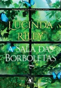 «A sala das borboletas» Lucinda Riley