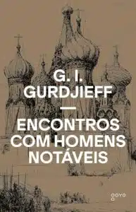 «Encontros com homens notáveis» G. I. Gurdjieff