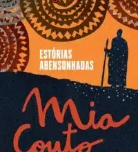 «Estórias abensonhadas» Mia Couto Baixar livro grátis pdf, epub, mobi Leia online sem registro