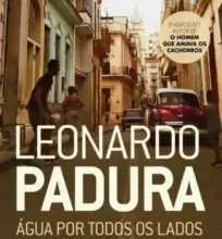 «Água por Todos os Lados» Leonardo Padura Baixar livro grátis pdf, epub, mobi Leia online sem registro